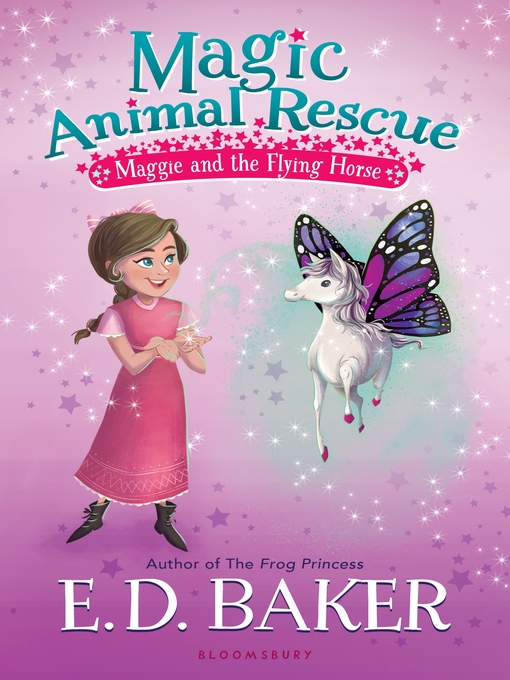 Title details for Maggie and the Flying Horse by E.D. Baker - Available